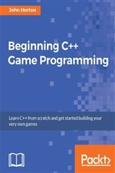 Book cover of Beginning C++ Game Programming by John Horton