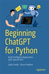 Book cover of Beginning ChatGPT for Python by Lydia Evelyn
