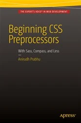 Book cover of Beginning CSS Preprocessors by Anirudh Prabhu