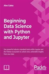 Book cover of Beginning Data Science with Python and Jupyter by Alex Galea