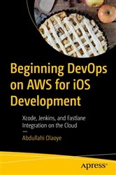 Book cover of Beginning DevOps on AWS for iOS Development by Abdullahi Olaoye