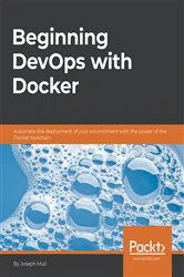 Book cover of Beginning DevOps with Docker by Joseph Muli