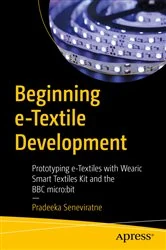 Book cover of Beginning e-Textile Development by Pradeeka Seneviratne