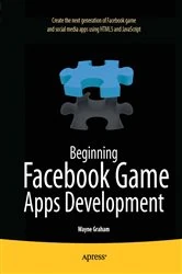 Book cover of Beginning Facebook Game Apps Development by Wayne Graham