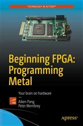 Book cover of Beginning FPGA: Programming Metal by Aiken Pang
