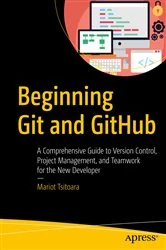 Book cover of Beginning Git and GitHub by Mariot Tsitoara