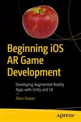 Book cover of Beginning iOS AR Game Development by Allan Fowler