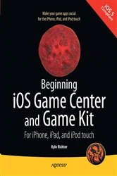 Book cover of Beginning iOS Game Center and Game Kit by Kyle Richter