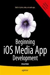 Book cover of Beginning iOS Media App Development by Ahmed Bakir