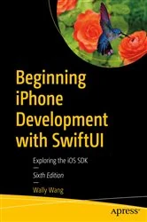 Book cover of Beginning iPhone Development with SwiftUI (6th ed.) by Wally Wang