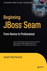 Book cover of Beginning JBoss Seam by Joseph Faisal Nusairat