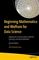 Book cover of Beginning Mathematica and Wolfram for Data Science (2nd ed.) by Jalil Villalobos Alva