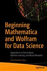Book cover of Beginning Mathematica and Wolfram for Data Science by Jalil Villalobos Alva