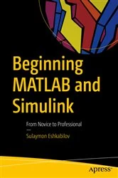 Book cover of Beginning MATLAB and Simulink by Sulaymon Eshkabilov