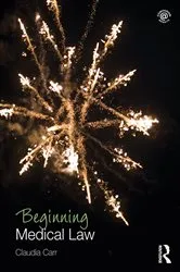 Book cover of Beginning Medical Law by Claudia Carr