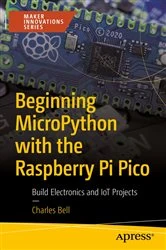 Book cover of Beginning MicroPython with the Raspberry Pi Pico by Charles Bell