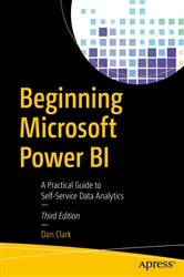 Book cover of Beginning Microsoft Power BI (3rd ed.) by Dan Clark