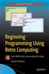 Book cover of Beginning Programming Using Retro Computing by Gerald Friedland