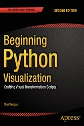 Book cover of Beginning Python Visualization (2nd ed.) by Shai Vaingast