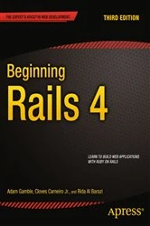 Book cover of Beginning Rails 4 (3rd ed.) by Adam Gamble