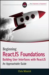 Book cover of Beginning ReactJS Foundations Building User Interfaces with ReactJS by Chris Minnick