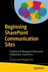 Book cover of Beginning SharePoint Communication Sites by Charles David Waghmare