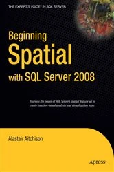 Book cover of Beginning Spatial with SQL Server 2008 by Alastair Aitchison