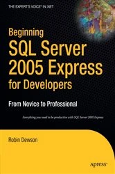 Book cover of Beginning SQL Server 2005 Express for Developers by Robin Dewson