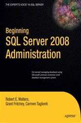 Book cover of Beginning SQL Server 2008 Administration by Robert Walters