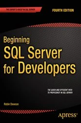 Book cover of Beginning SQL Server for Developers (4th ed.) by Robin Dewson