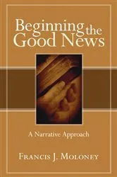Book cover of Beginning the Good News by Francis J.SDB Moloney