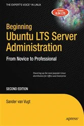 Book cover of Beginning Ubuntu LTS Server Administration (2nd ed.) by Sander van Vugt