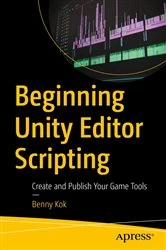 Book cover of Beginning Unity Editor Scripting by Benny Kok
