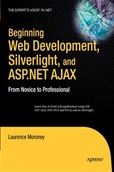 Book cover of Beginning Web Development, Silverlight, and ASP.NET AJAX by Laurence Moroney
