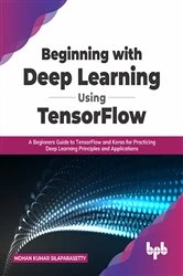 Book cover of Beginning with Deep Learning using Tensorflow by Mohan Kumar Silaparasetty