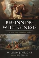 Book cover of Beginning With Genesis by William J. Wright