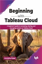 Book cover of Beginning with Tableau Cloud by Urmisha Patel