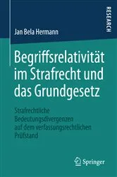 Book cover of Begriffsrelativität im Strafrecht und das Grundgesetz by Jan Bela Hermann