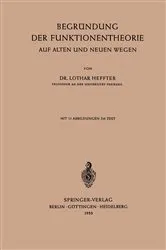 Book cover of Begründung der Funktionentheorie auf Alten und Neuen Wegen by Unknown