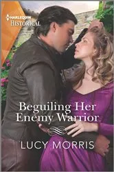 Book cover of Beguiling Her Enemy Warrior by Lucy Morris