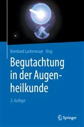Book cover of Begutachtung in der Augenheilkunde (3rd ed.) by Bernhard Lachenmayr