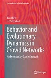 Book cover of Behavior and Evolutionary Dynamics in Crowd Networks by Yan Chen