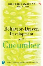 Book cover of Behavior-Driven Development with Cucumber by Richard Lawrence