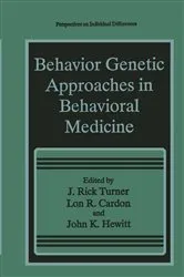 Book cover of Behavior Genetic Approaches in Behavioral Medicine by J. Rick Turner