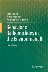 Book cover of Behavior of Radionuclides in the Environment III by Kenji Nanba
