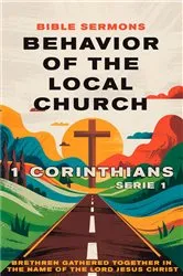 Book cover of Behavior of the Local Church 1 Corinthians by Unknown