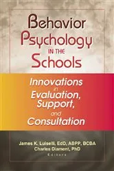 Book cover of Behavior Psychology in the Schools by James K Luiselli