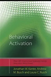 Book cover of Behavioral Activation by Jonathan W. Kanter