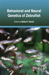 Book cover of Behavioral and Neural Genetics of Zebrafish by Robert T. Gerlai