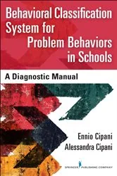 Book cover of Behavioral Classification System for Problem Behaviors in Schools by Ennio Cipani